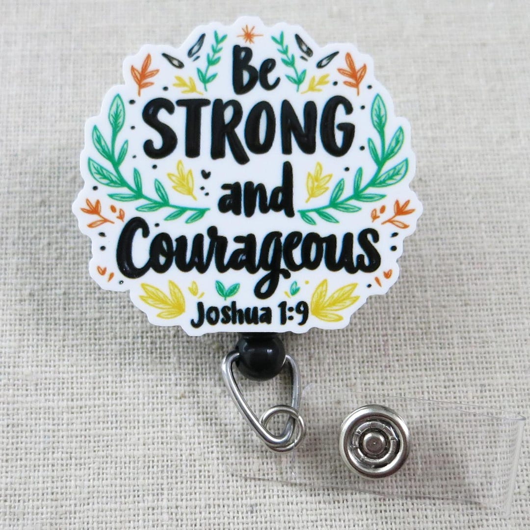 Be Strong and Courageous Badge Reel – Joshua 1:9 Inspirational Bible ...