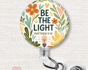 Be the Light Badge Reel - Matthew 5:14 Christian ID Holder - Faith Badge Clip - Inspirational Scripture Retractable Badge Reel