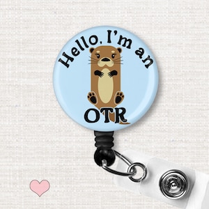 OTR Badge Reel, Hello I'm An OTR Retractable Badge Holder, Occupational Therapy Badge Clip, Funny Badge, OT Therapist Badge Holder, Ot Gift image 1