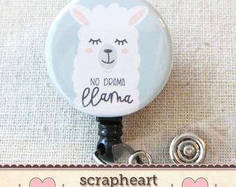 No Drama Llama Retractable Name Badge Holder, Cute LLAMA Badge Reel, Pediatric Badge Holder, Teacher ID Badge Reel, Nurse Badge ID Holder