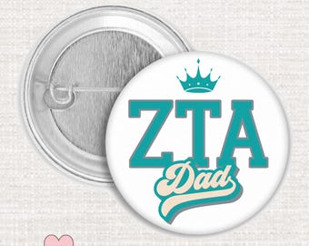 ZTA Dad Button Pin, Zeta Tau Alpha Dad Pin, 2.25" Crown Sorority Button for Bid Day, Parents Weekend Pins, ZTA Game Day Dad Gift
