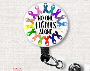 All CANCER AWARENESS Retractable Badge Reel, No One Fights Alone Cancer Awareness Ribbon Badge Reel, Oncology Nurse Breast Cancer Badge Reel