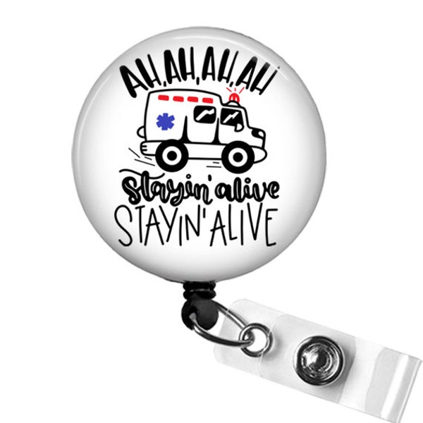 Ambulance Badge Reel, Funny Stayin' Alive Id Badge Holder, Paramedic EMT EMS Badge Clip, Funny Gift for First Responder, Funny ER Badge