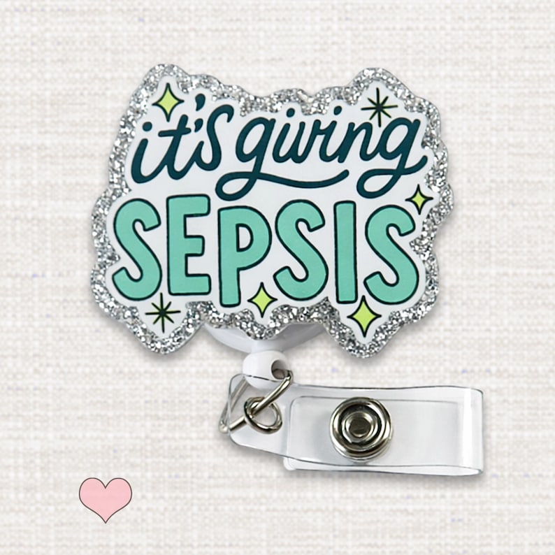 It’s Giving Sepsis Badge Reel, Funny Nurse Badge Holder, ICU ER RN Retractable Id Reel, Healthcare Humor Badge Clip image 1