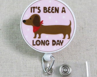 It's Been a Long Day Funny Badge Reel, Daschund ID Badge Clip, Pet Badge Clip, Sarcastic Dog Lover ID Office Badge, Teacher Thank You Gift