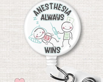 Anesthesia Always Wins Badge Reel, Anesthesia Tech ID Badge, CRNA Nurse Anesthetist Surgical Tech Badge Reel, Surgical First Assistant Gift