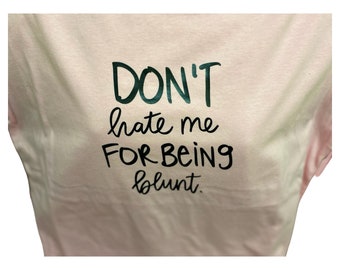 Slogan T-shirt - Don’t Hate Me
