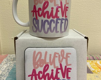 Believe / Achieve / Suceed Motivational Mug and Coaster set