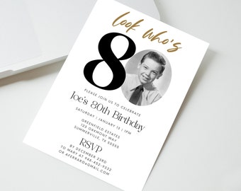 May include: Black and white photo of a young boy with a gold inscription that reads "Look who's 80". The invitation is for Joe's 80th birthday party on January 13th at 1 PM. The party will be held at Greenfield Estates, 123 Oakmont Way, Summerville, TX 55555. RSVP by December 23rd to Mary at 948-452-9332 or aferraro@gmail.com.