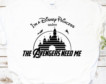 Disney Princess Unless Avengers Need Me 