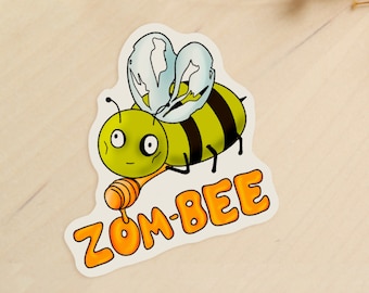 Zom-Bee Sticker - Matte Waterproof Horror Fan Sticker - Gift for Zombie Lover Bee Lover Best Friend