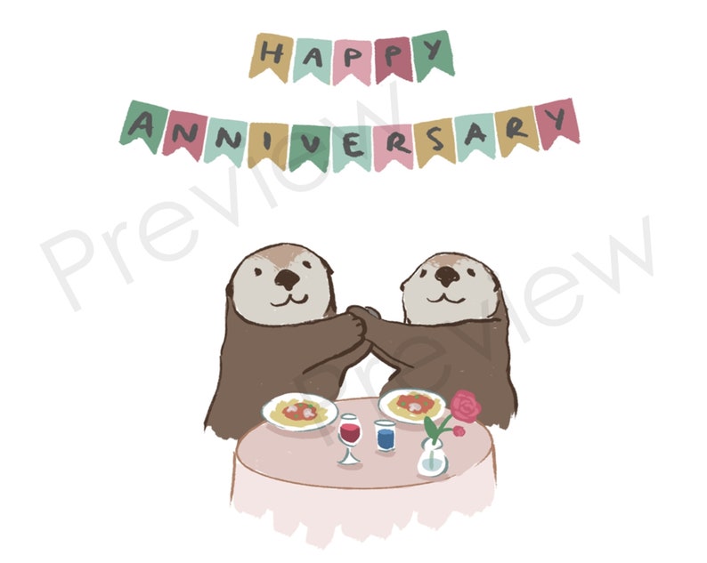 May include: Two brown otters are sitting at a table with a pink tablecloth. They are holding hands and smiling. There are two plates of food, two glasses of wine, and a vase with a red rose on the table. A banner above them reads "Happy Anniversary".