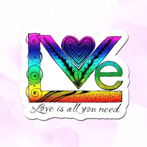 Love is All You Need Sticker, Inspirational Friend Gift