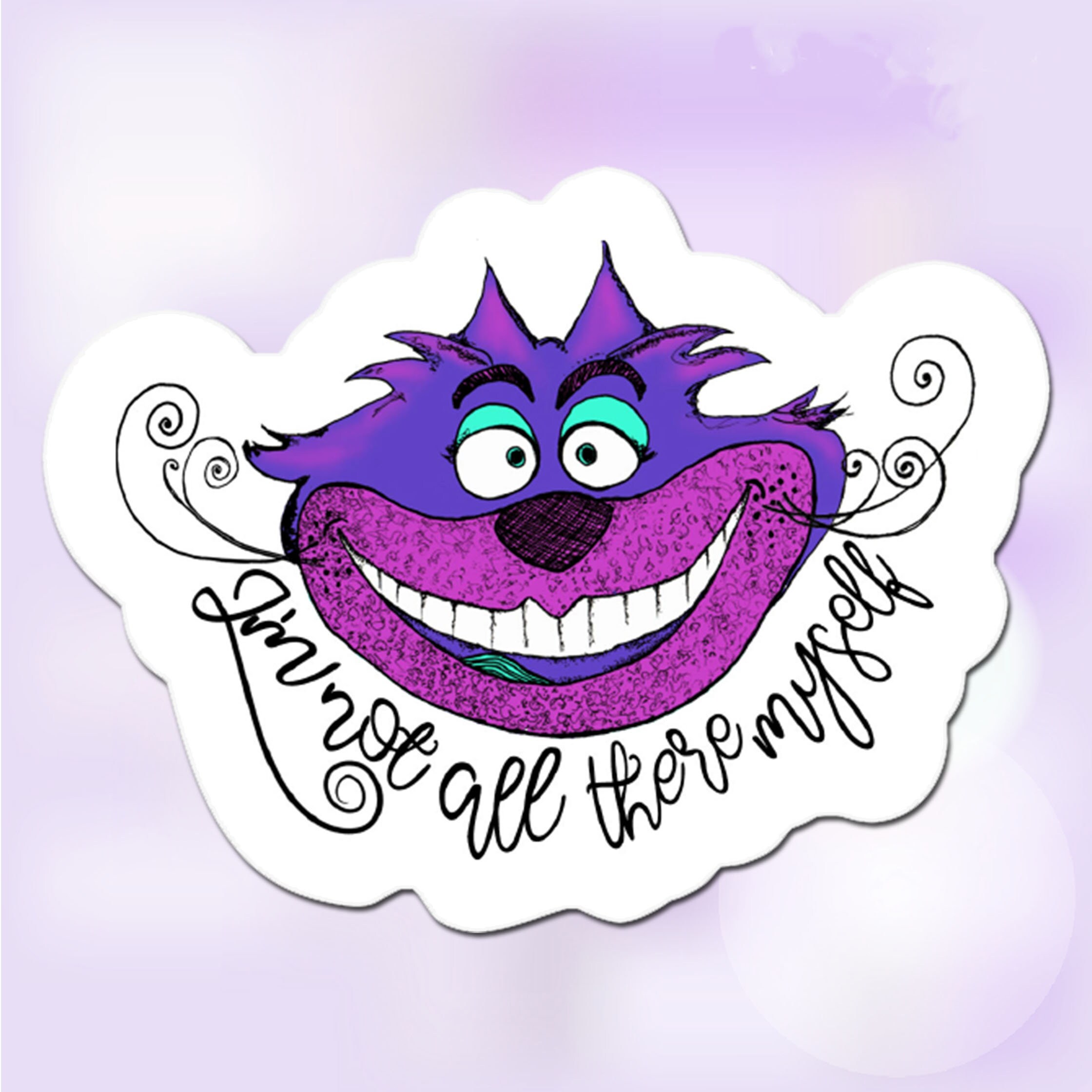 Cheshire Cat Sticker, Alice's Wonderland, Not All There - Etsy