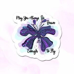 Brave Butterfly Vinyl Sticker, Best Friend Gift