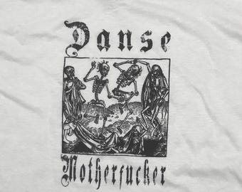 Danse Motherf*#%=+ Gothy t-shirt