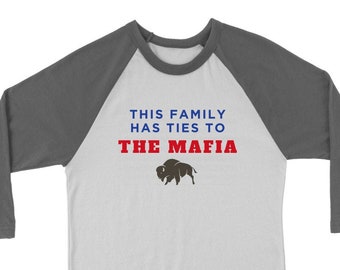 Bills Mafia Raglan: This Family Has Ties, Buffalo Football Shirt