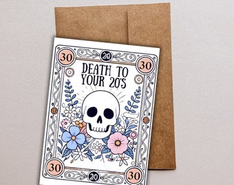 30th birthday card, tarot card death to your 20&#39;s, 30&#39;s, tarot card