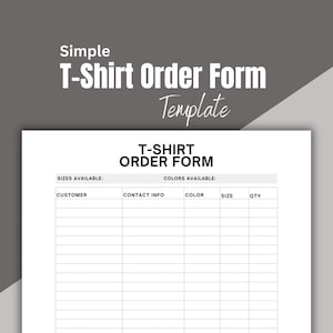 May include: A black and white printable T-shirt order form template with the text "Simple T-Shirt Order Form Template" at the top. The form includes columns for customer name, contact information, color, size, and quantity.