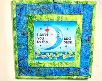 Batik Art Quilt Wall Hanging I Love You to the Moon and Back