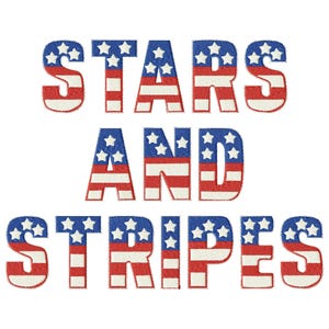 May include: The text STARS AND STRIPES is rendered in a block font with an embroidered texture. Each letter features a pattern of white stars on a blue background at the top, transitioning into horizontal red and white stripes at the bottom.