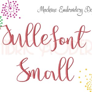 May include: A machine embroidery design featuring the text "Jullefont Small" in a red cursive script. The design is accented by green, pink, and yellow dandelion-like floral motifs in the corners, with the text "Machine Embroidery Design" above.