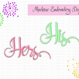 Puede incluir: Diseño de bordado a máquina con las palabras "Hers" en rosa y "His" en verde. Las palabras están estilizadas con un efecto 3D y tienen un contorno blanco.