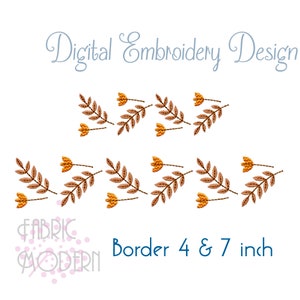 May include: Digital embroidery design featuring a repeating pattern of brown branches with small yellow flowers. The design is available in two sizes: 4 inches and 7 inches. The text "Border 4 & 7 inch" is included in the image.