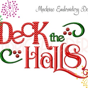 DECK THE HALLS Embroidery Design  Christmas machine embroidery pattern  Holiday embroidery  holiday gift item  Christmas typography  #790