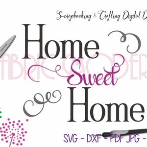 HOME SWEET HOME Digital Craft file for Silhouette  Cricut  svg cutting file  Vinyl Cut Clip Art  #C132