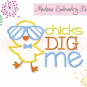 Chicks Dig Me  embroidery Design  digital embroidery  baby chick  boy embroidery Easter design  bunny design  applique&#39;  onesie #838