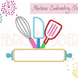 Little Baker Name frame  Machine Embroidery pattern Applique'  4x4, 4x6, 5x7 and 6x8  apron design  kitchen utensils  #734