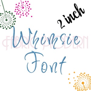May include: Whimsical Font embroidery design in blue with the text "2 inch" in black. The design is surrounded by stylized dandelions in pink, green, and yellow.