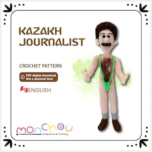 May include: A crocheted doll of a man with brown hair, a mustache, and a green thong. The doll is labeled "Kazakh Journalist" and is a crochet pattern. The text "PDF digital download" and "Not a physical item" are also included.