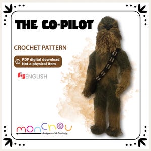 May include: A crochet pattern for a Chewbacca amigurumi doll. The pattern is available as a digital PDF download. The image shows a finished Chewbacca doll with brown fur and a bandolier.