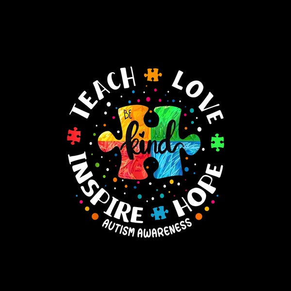 Autism Awareness Teacher Shirt Teach Hope Love Inspire Digital PNG