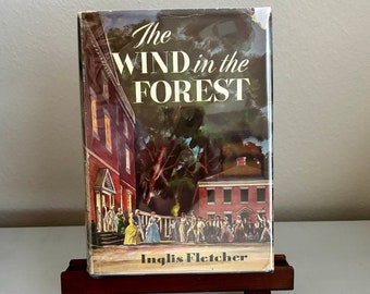 Wind in the Forest by Inglis Fletcher First Edition Historical Fiction North Carolina American History Carolina Chronicles Series