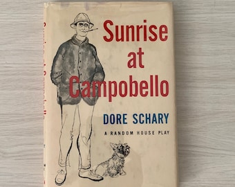 Sunrise at Campobello, by Dore Schary -1958 -Book Club Edition, H/C Book w/ DJ