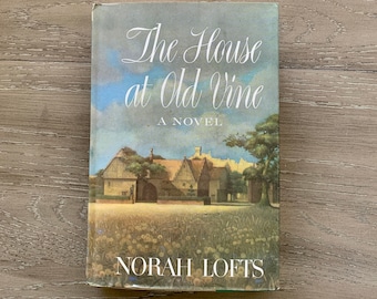 The House at Old Vine by Norah Lofts, Stated First Edition, 1961, Historical Fiction
