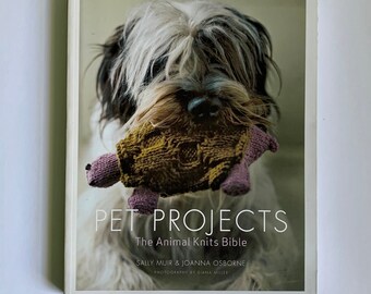 Pet Projects: Animal Knits Bible, Knitting Patterns for Pets