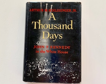 A Thousand Days: JFK White House Portrait, 1965 First Edition