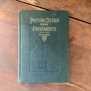 Antique Art Book, Picture Studies From Great Artists by Lida Williams, 1917