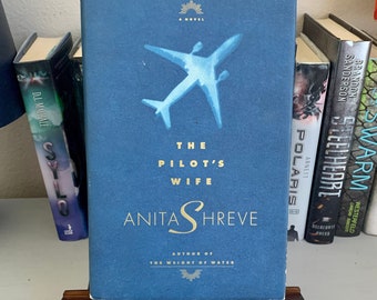 The Pilot's Wife by Anita Shreve First Edition First Printing 1998