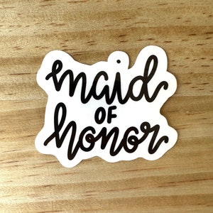 Maid of Honor Sticker Bridal Party Gift Bridesmaid Proposal image 2
