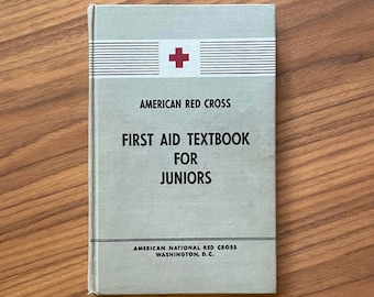 American Red Cross First Aid Textbook for Juniors, Second Edition, August 1949, Vintage First Aid, First Aid Textbook, Vintage Red Cross