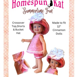May include: PDF pattern for a pink and white summer outfit for a 12 inch Cinnamon doll. The outfit includes a crossover top, shorts, and a bucket hat. The pattern is titled "Homespun Kat Summertime Fun".