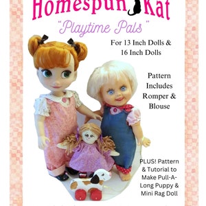 May include: PDF digital pattern and instructions for making doll clothes. The pattern includes instructions for making a romper and blouse for 13-inch and 16-inch dolls. The pattern also includes instructions for making a pull-a-long puppy and a mini rag doll. The image shows three dolls wearing the clothes made from the pattern. The dolls are wearing pink, blue, and purple outfits. The image also shows a small wooden toy dog.
