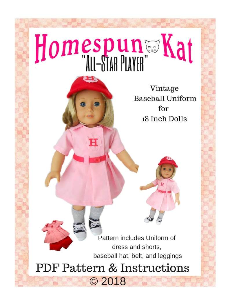 May include: A PDF pattern for a vintage baseball uniform for 18-inch dolls. The pattern includes a dress, shorts, baseball hat, belt, and leggings. The pattern is titled "Homespun Kat" and "All-Star Player".