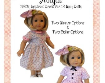 May include: A sewing pattern for a 1930s inspired dress for 18 inch dolls. The pattern is called "Abigal" and is by Homespun Kat. The pattern includes two sleeve options and two collar options. The pattern is a PDF download and includes sewing instructions. Copyright 2018. All Rights Reserved.