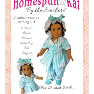 May include: A digital sewing pattern for a Victorian-inspired bathing suit for 18-inch dolls. The pattern includes a blouse, bloomer, swim cap, belt, and slippers. The pattern is called "Homespun Kat" and is titled "By the Seashore".